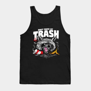 Funny Raccoon Live Fast Eat Trash Don't Touch My Trash Tank Top